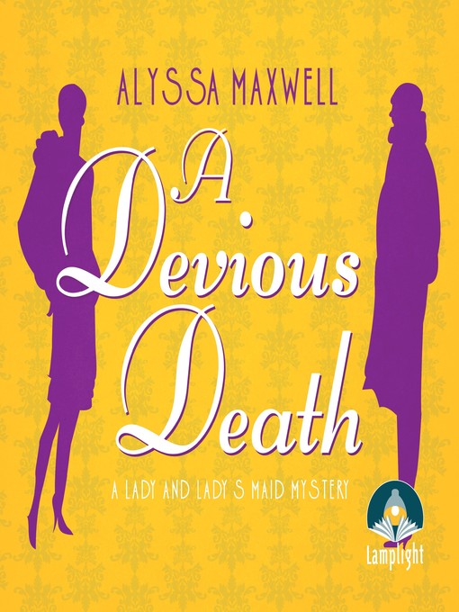 Title details for A Devious Death by Alyssa Maxwell - Available